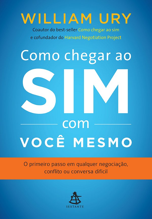 Como Chegar Ao Sim Com Você Mesmo..-