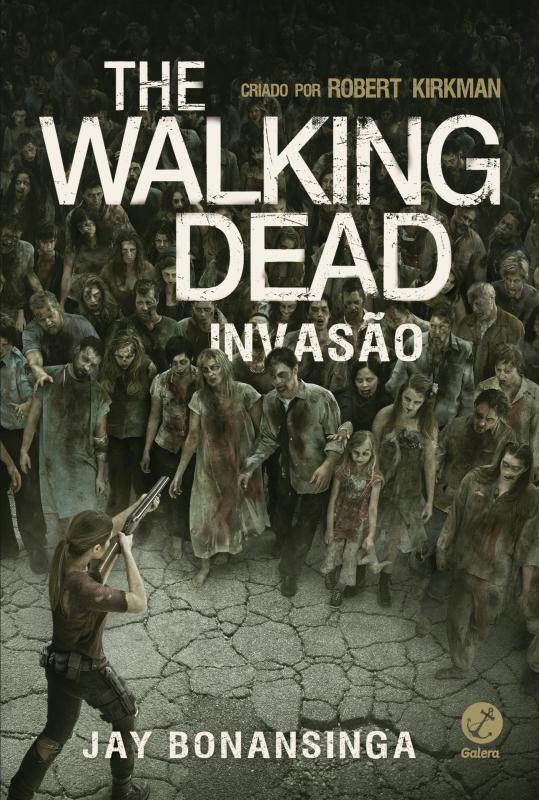 The Walking Dead - Invasão - Volume 6..-
