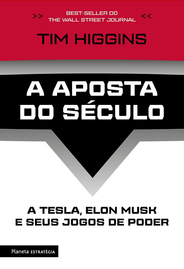 A Aposta Do Século A Tesla, Elon Musk E Seus Jogos De Poder