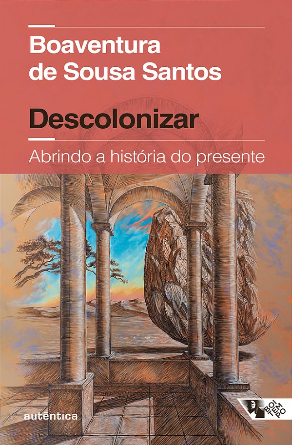 Descolonizar Abrindo A História Do Presente (Coedição Autêntica/Boitempo)..-