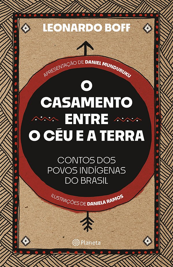 O Casamento Entre O Céu E A Terra Contos Dos Povos Indígenas Do Brasil..-