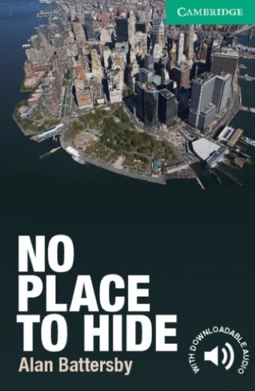 No Place To Hide - Cambridge English Readers - Level 3 - Lower-Intermediate-..