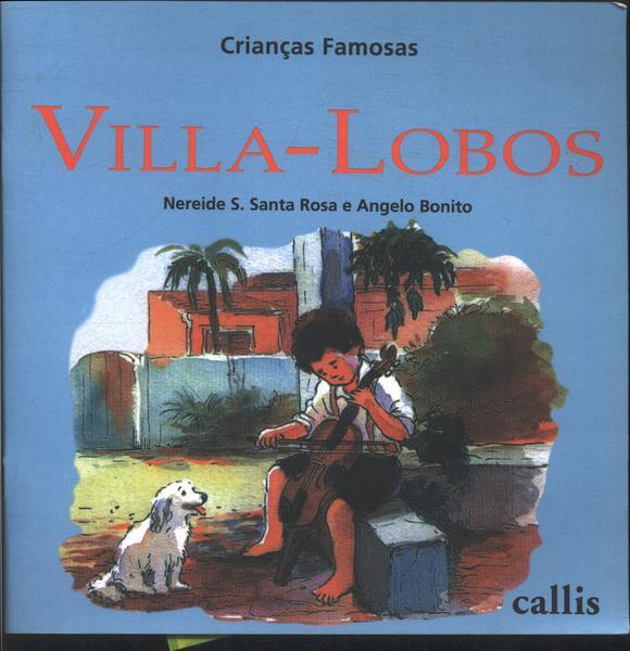 Villa-Lobos - Coleção Crianças Famosas..-