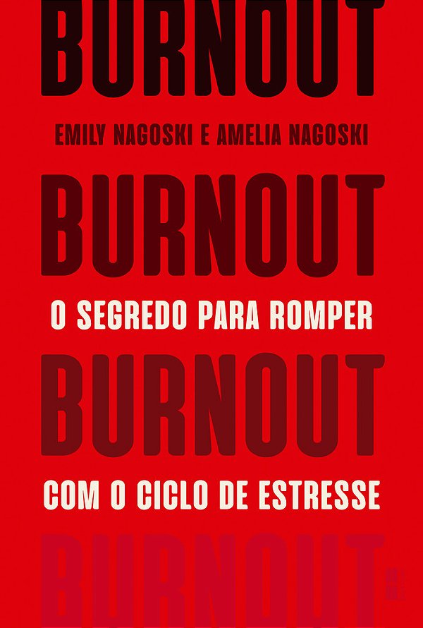 Burnout O Segredo Para Romper Com O Ciclo De Estresse..-