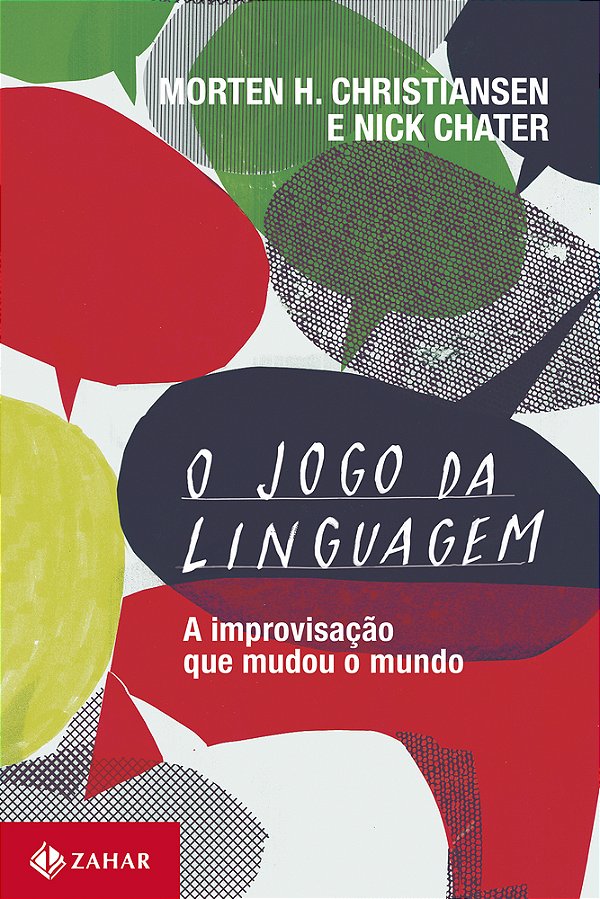 O Jogo Da Linguagem A Improvisação Que Mudou O Mundo