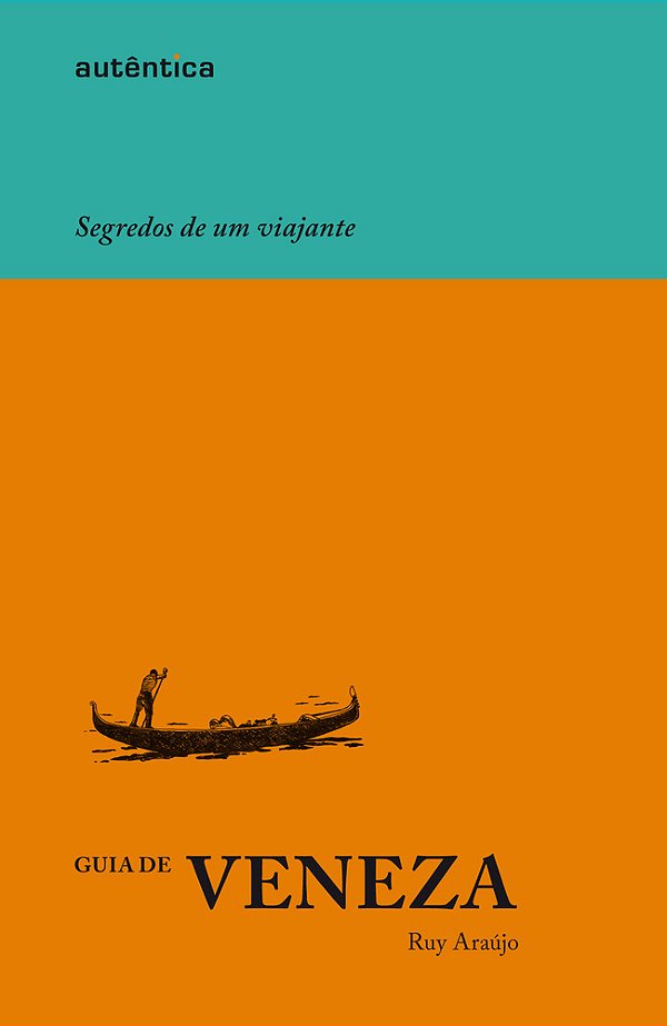 Guia De Veneza - Segredos De Um Viajante