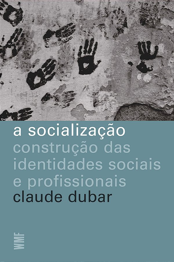 A Socialização Construção Das Identidades Sociais E Profissionais