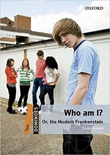 Who Am I? Or, The Modern Frankenstein - Dominoes - Level 2 - Book With Audio - Second Edition..-