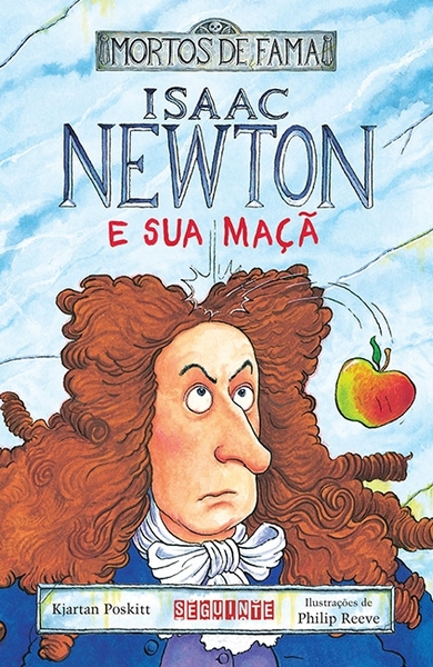 Isaac Newton E Sua Maçã - Mortos De Fama..-