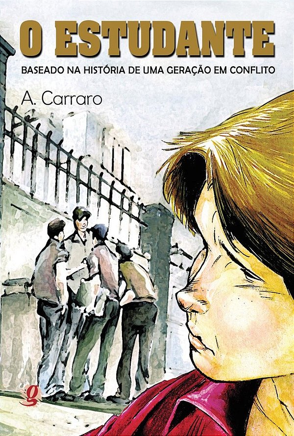 O Estudante - Baseado Na Historia De Uma Geração Em Conflito - 50ª Edição