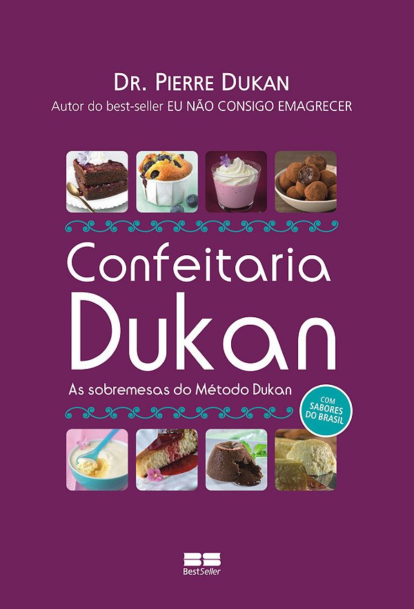 Confeitaria Dukan - As Sobremesas Do Metodo Dukan..-