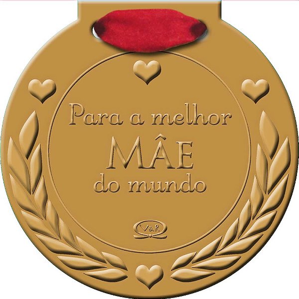 Para A Melhor Mãe Do Mundo..-