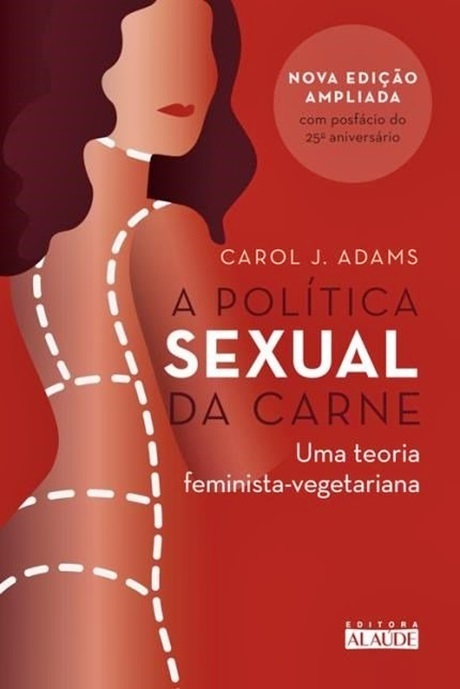 A Política Sexual Da Carne
