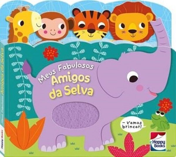 Carinhas Felizes: Meus Fabulosos Amigos Da Selva