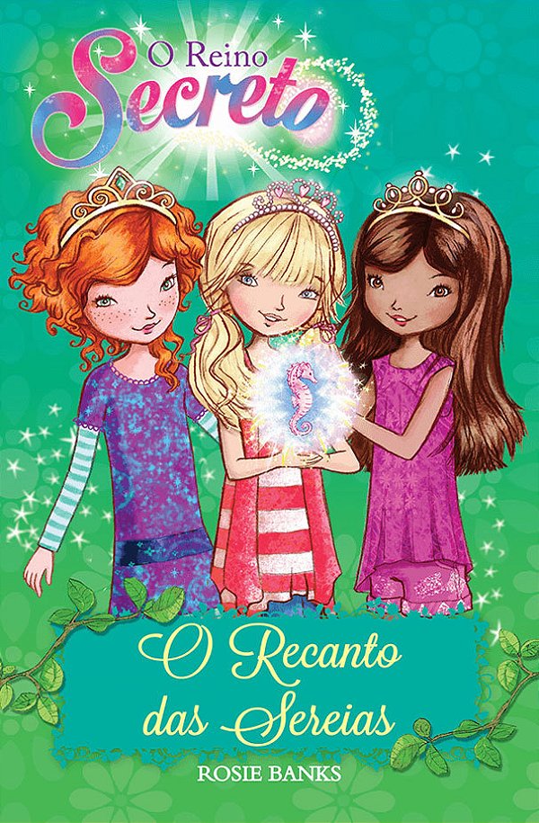 O Reino Secreto - O Recanto Das Serias - Livro 4