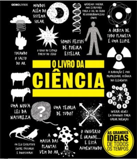 O Livro Da Ciência - As Grandes Ideias De Todos Os Tempos - Nova Edição..-