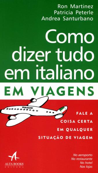 Como Dizer Tudo Em Italiano Em Viagens..-