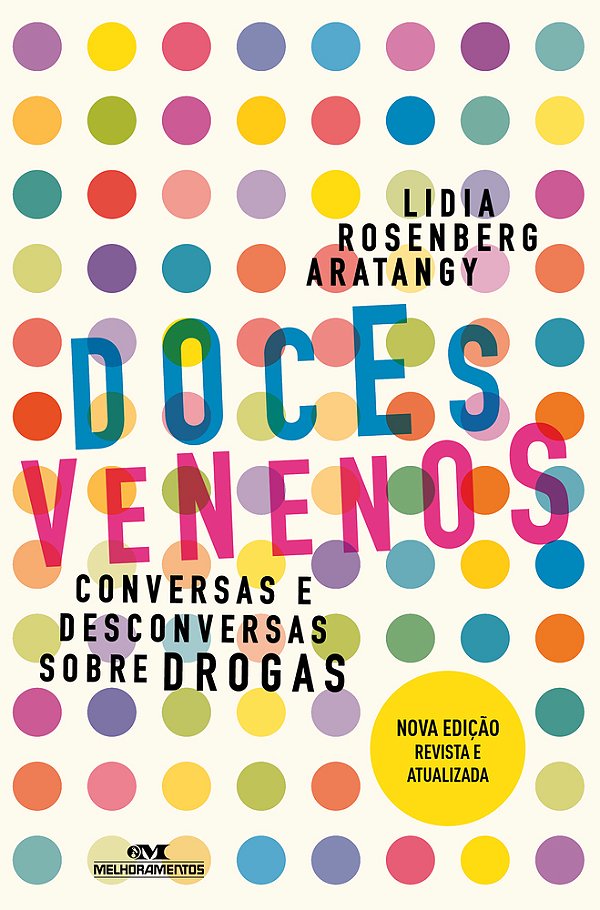 Doces Venenos: Conversas E Desconversas Sobre Drogas