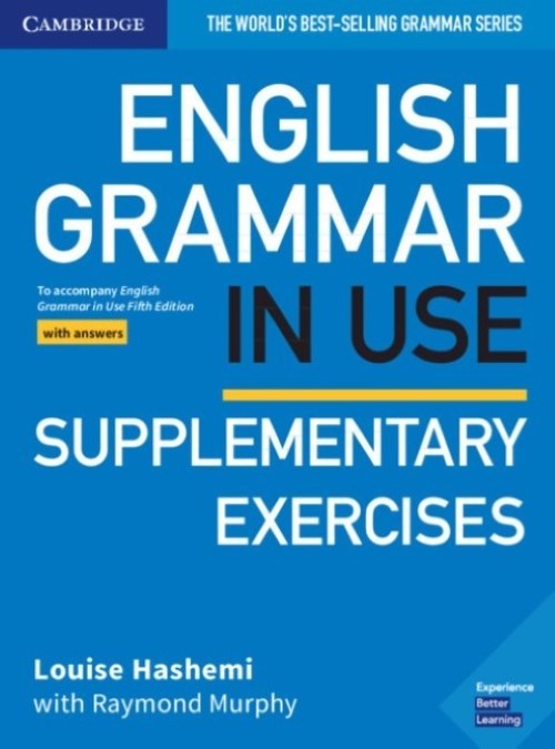 English Grammar In Use Supplementary Excercises Book With Answers: To Accompany English Grammar In Use Fifth Edition