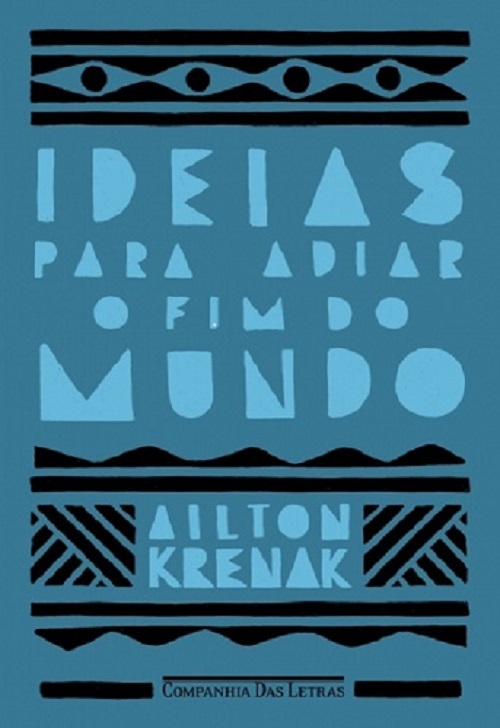 Ideias Para Adiar O Fim Do Mundo - Nova Edição..-