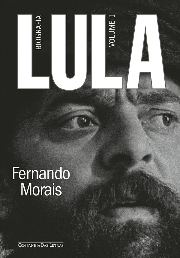 Lula, Volume 1: Biografia..-