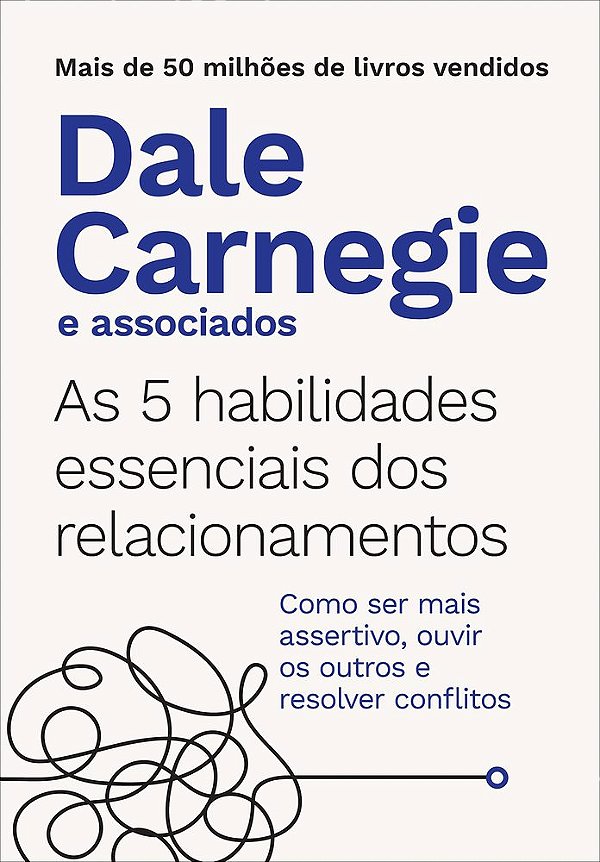 As 5 Habilidades Essenciais Dos Relacionamentos