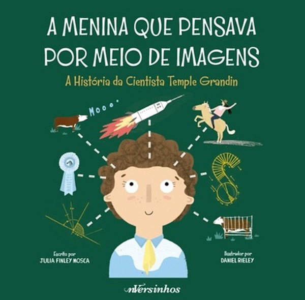 A Menina Que Pensava Por Meio De Imagens: A História Da Cientista Temple Grandin
