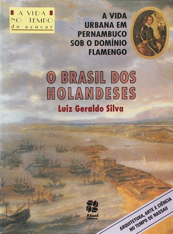 ES - Brasil Dos Holandeses, O