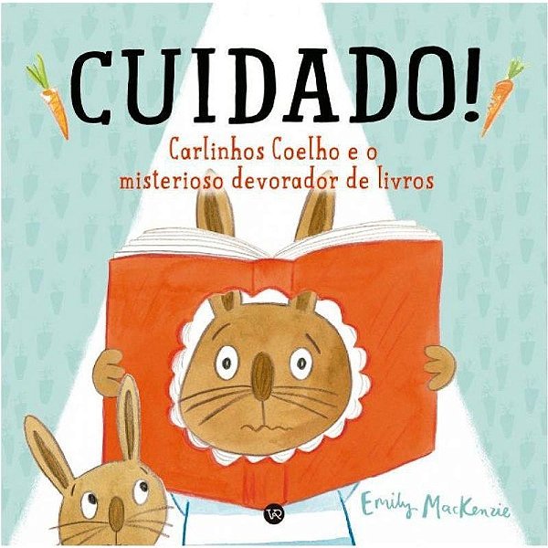 Cuidado! Carlinhos Coelho E O Misterioso Devorador De Livros..-