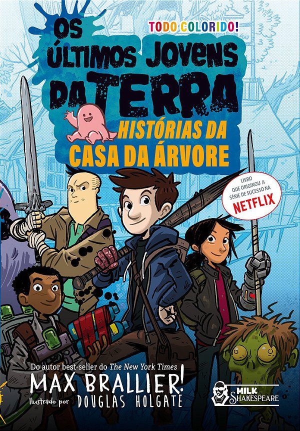Os Últimos Jovens Da Terra: Histórias Da Casa Da Árvore