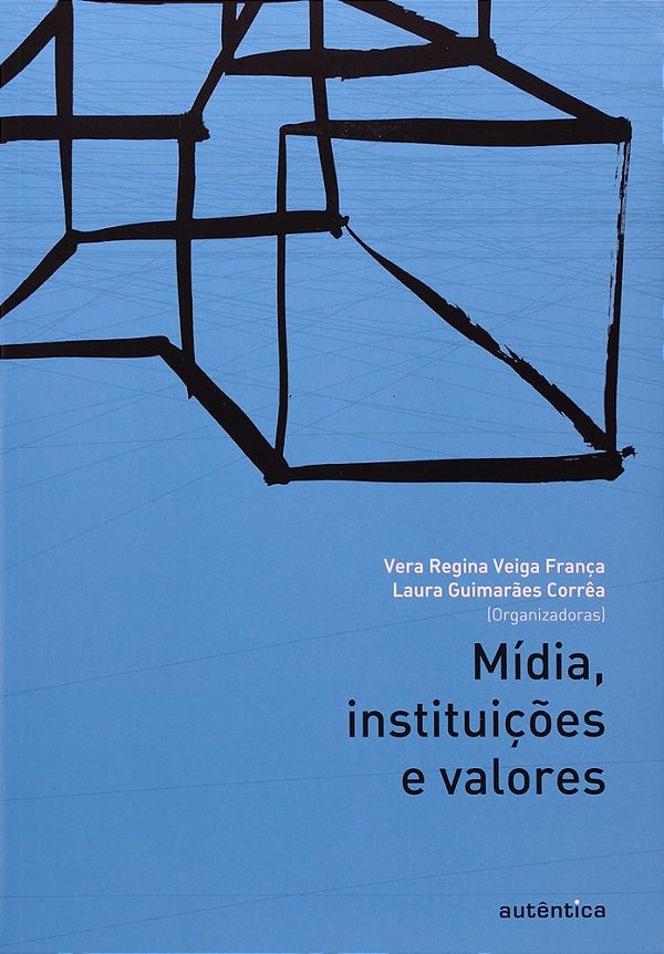 Mídia, Instituições E Valores