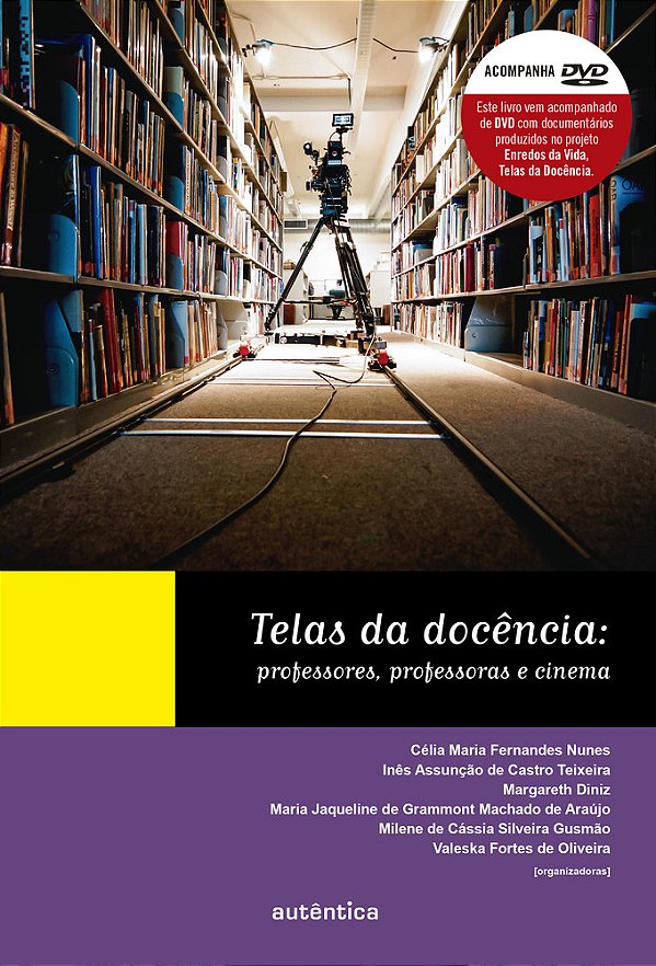 Telas Da Docência Professores, Professoras E Cinema