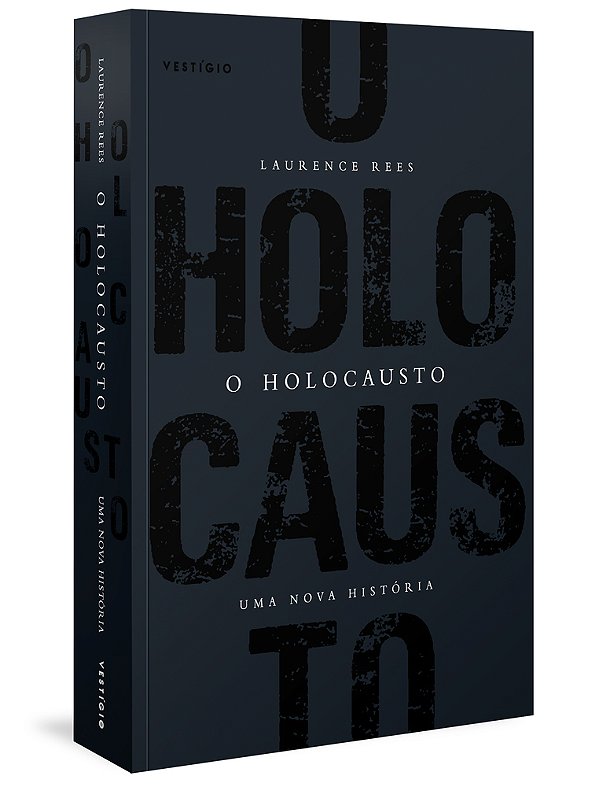 O Holocausto - Uma Nova História