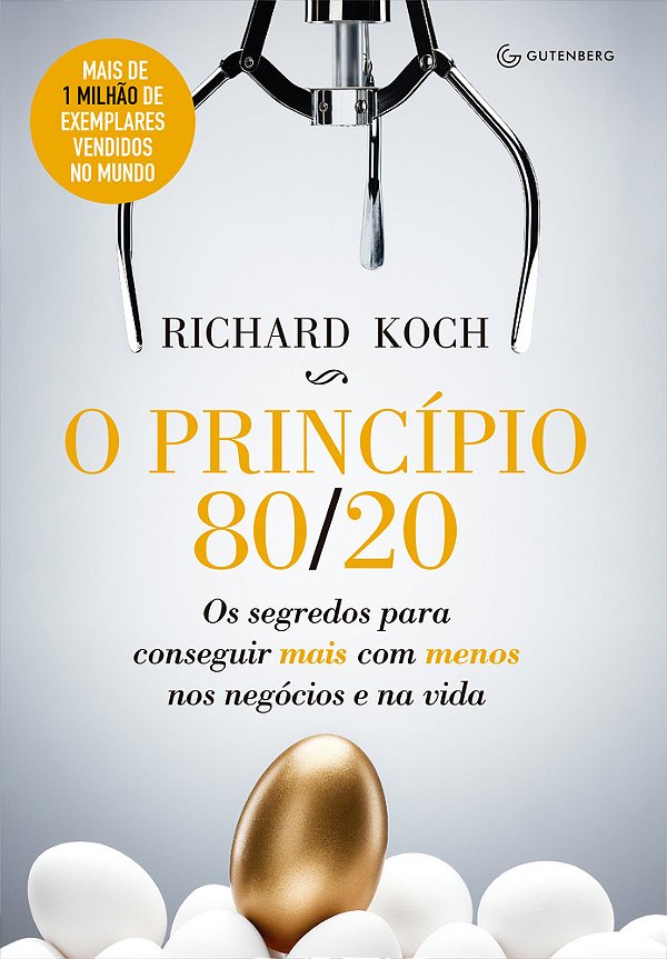 O Princípio 80/20 Os Segredos Para Conseguir Mais Com Menos Nos Negócios E Na Vida..-