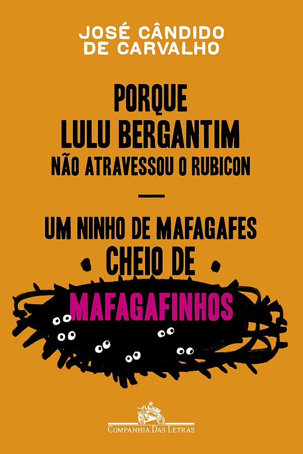 Porque Lulu Bergantim Não Atravessou O Rubicon & Um Ninho De Mafagafes Cheio De Mafagafinhos