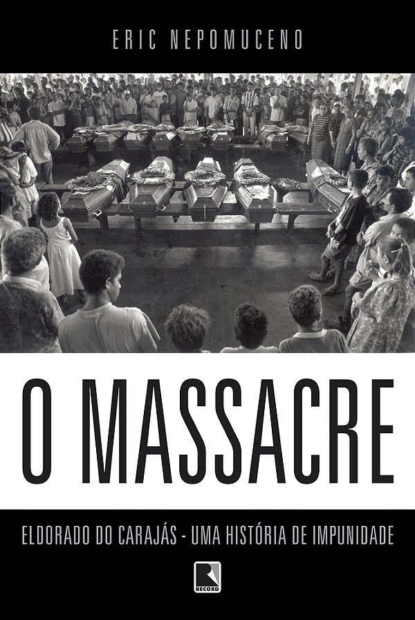 O Massacre Eldorado Do Carajás - Uma História De Impunidade..-
