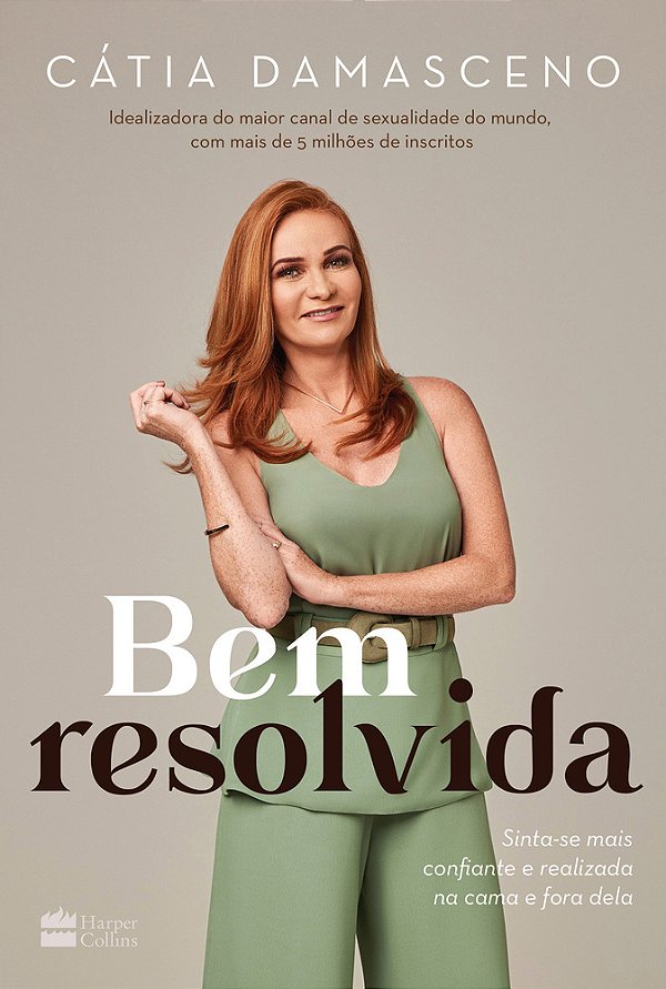 Bem Resolvida Sinta-Se Mais Confiante E Realizada Na Cama E Fora Dela..-