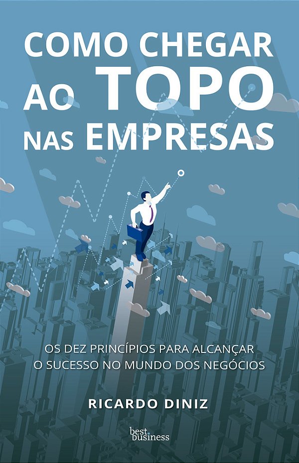 Como Chegar Ao Topo Nas Empresas..-