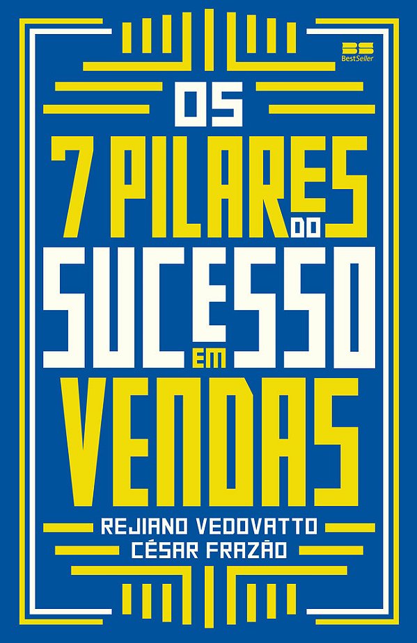 Os 7 Pilares Do Sucesso Em Vendas