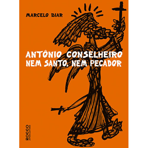Antonio Conselheiro Nem Santo, Nem Pecador
