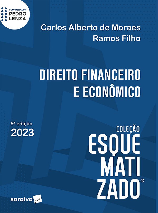 Direito Financeiro E Econômico Esquematizado - 5ª Edição 2023