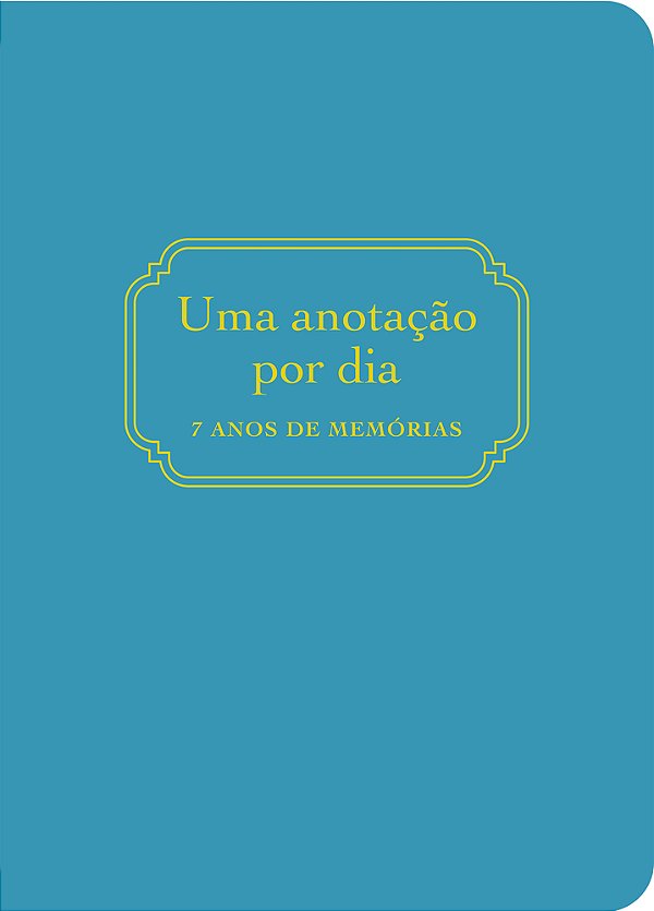 Uma Anotação Por Dia 7 Anos De Memórias