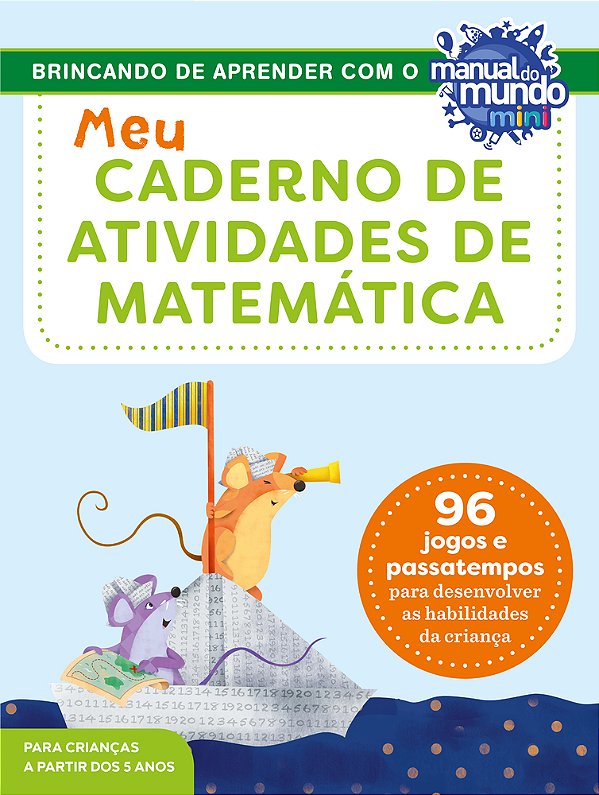 Meu Caderno De Atividades De Matemática 96 Jogos E Passatempos Para Desenvolver As Habilidades Da Criança