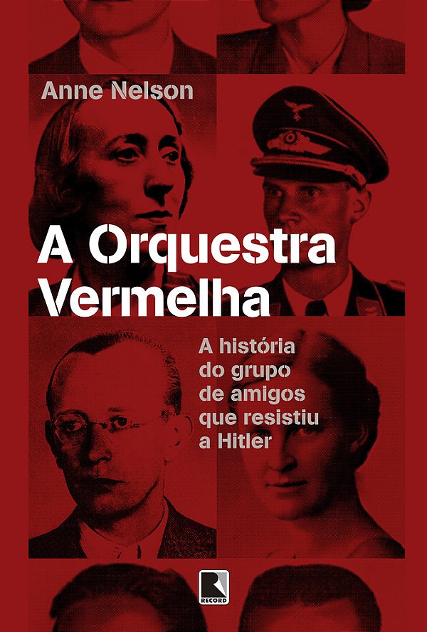 A Orquestra Vermelha A História Do Grupo De Amigos Que Resistiu A Hitler