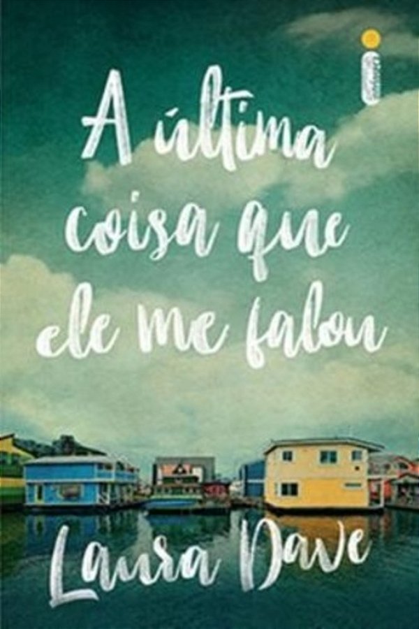 A Última Coisa Que Ele Me Falou..-