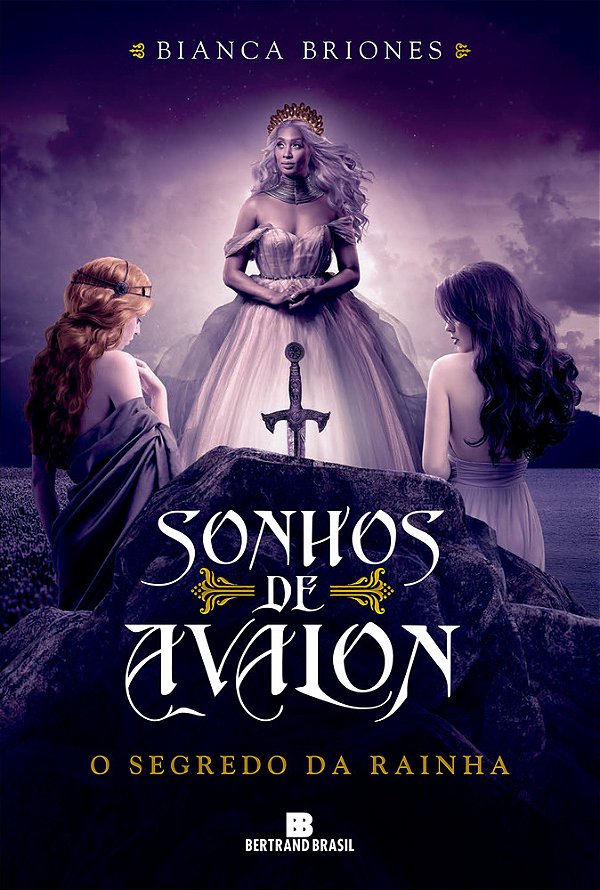 Sonhos De Avalon: O Segredo Da Rainha (Vol. 2)
