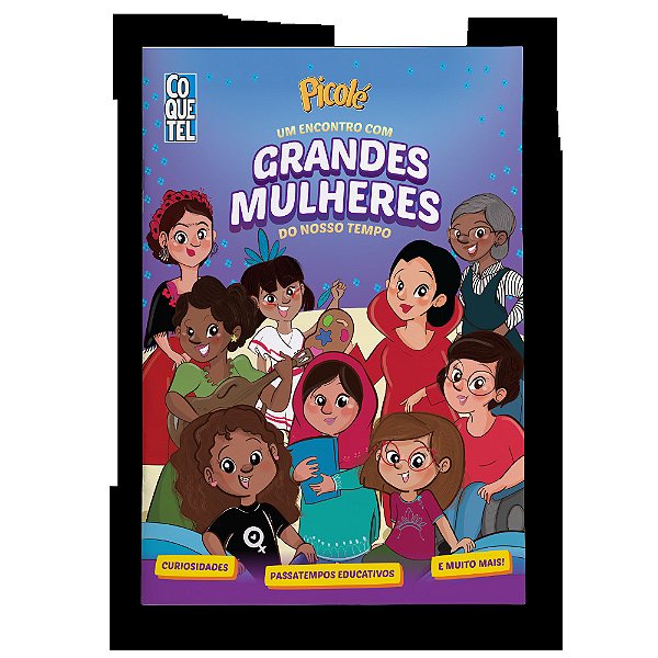 Picolé: Um Encontro Com Grandes Mulheres Do Nosso Tempo