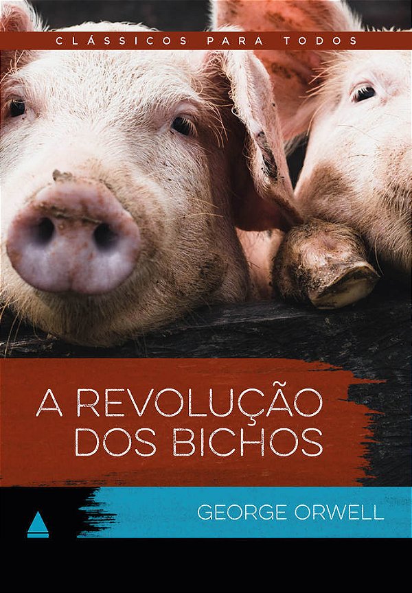 A Revolução Dos Bichos - Clássico Para Todos
