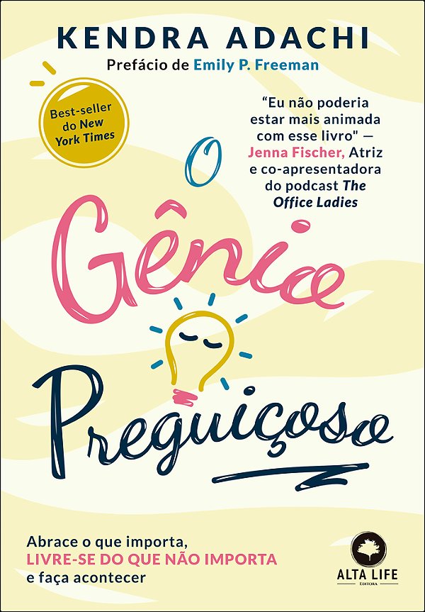 O Gênio Preguiçoso Abrace O Que Importa, Livre-Se Do Que Não Importa E Faça Acontecer..-
