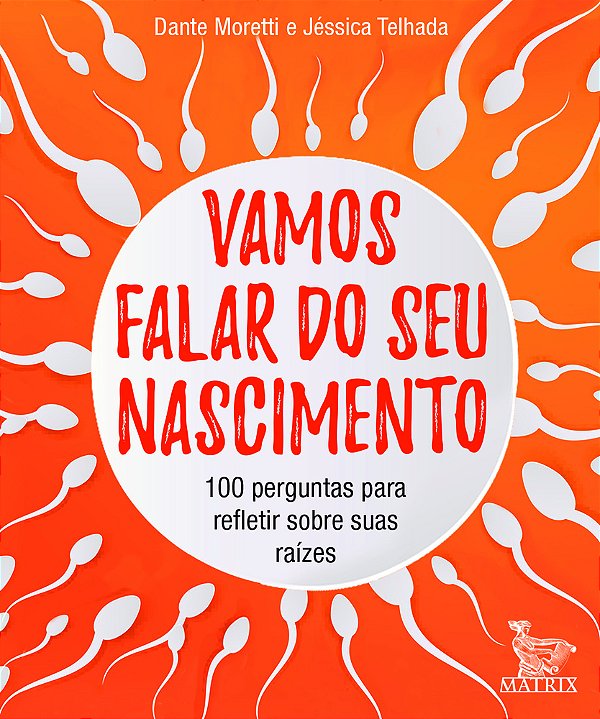Vamos Falar Do Seu Nascimento 100 Perguntas Para Refletir Sobre As Suas Origens..-